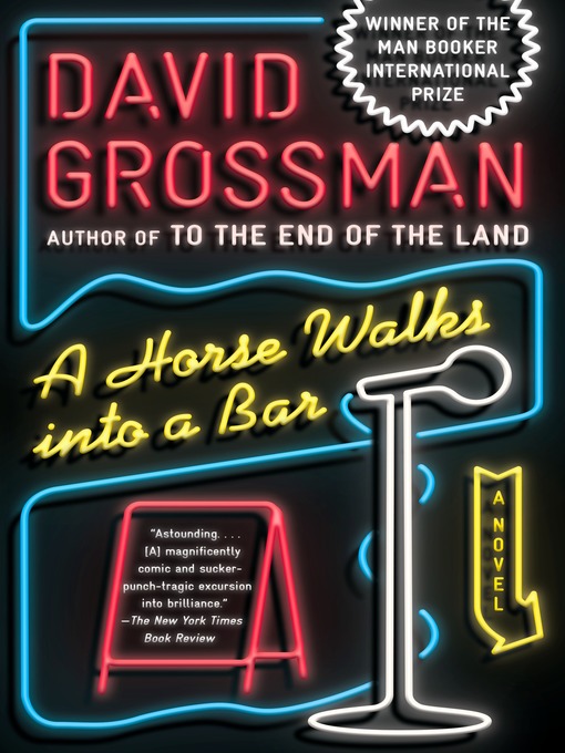 Title details for A Horse Walks into a Bar by David Grossman - Available